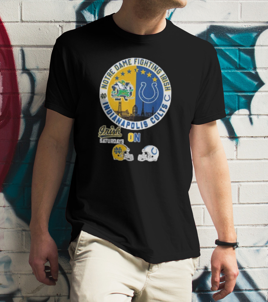 Notre Dame Fighting Irish Saturdays Indianapolis Colts Sundays Helmets T-Shirt