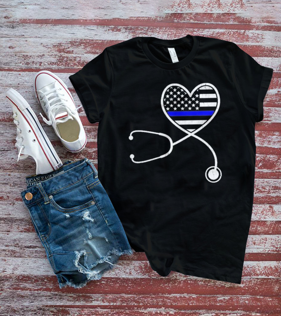 Nurse Life Police Wife American Flag Heart Stethoscope Blue Line T-Shirt