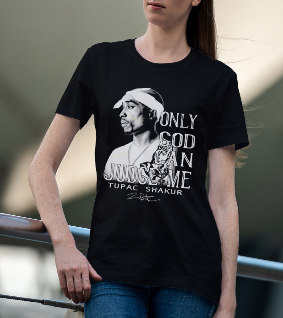 ```Only God Can Judge Me Tupac Shakur 2025 Signature``` T-Shirt