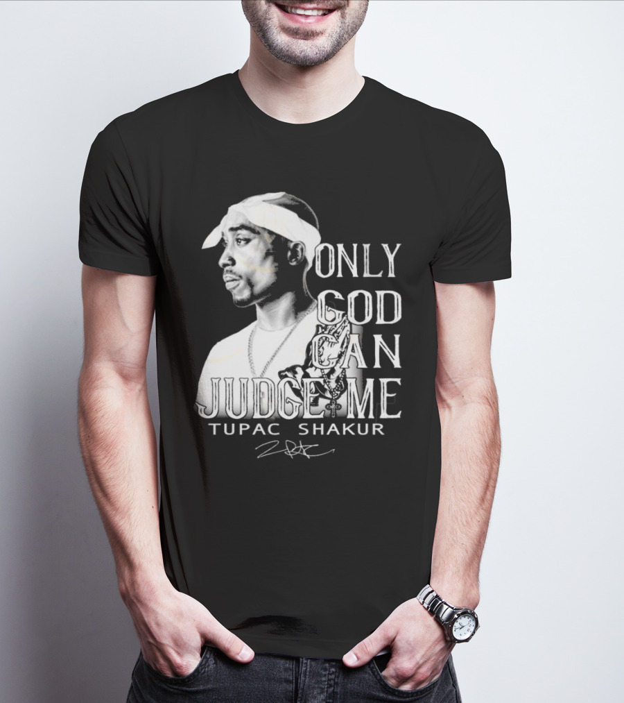 ```Only God Can Judge Me Tupac Shakur 2025 Signature``` T-Shirt