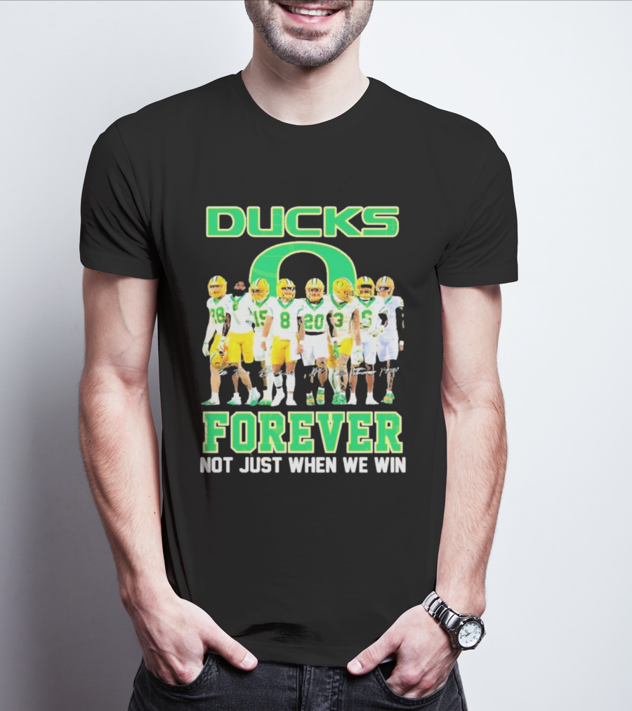 DUCKS O Forever Not Just When We Win T-Shirt