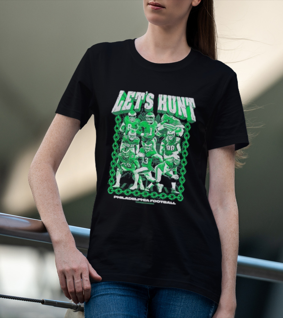 Philadelphia Eagles Let's Hunt Football Team Green Players T-Shirt