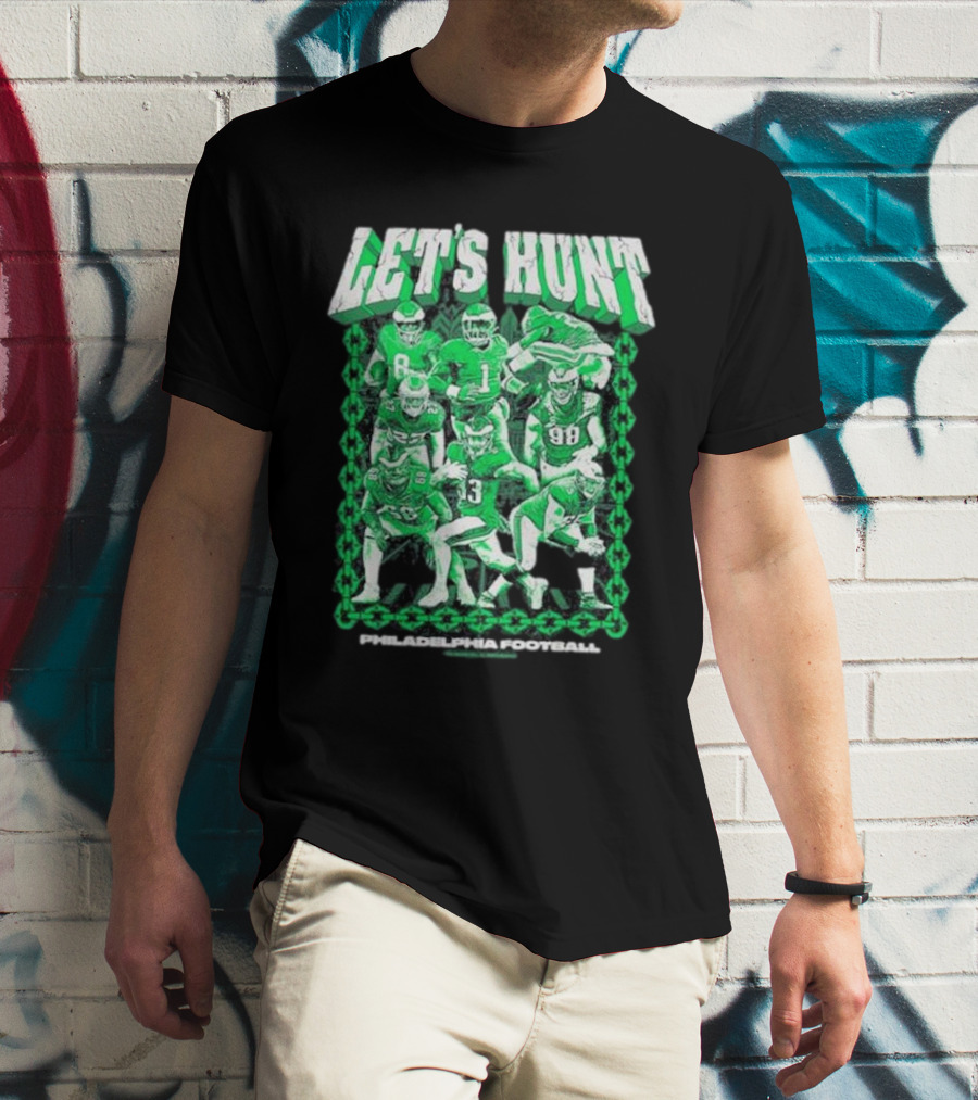 Philadelphia Eagles Let's Hunt Football Team Green Players T-Shirt