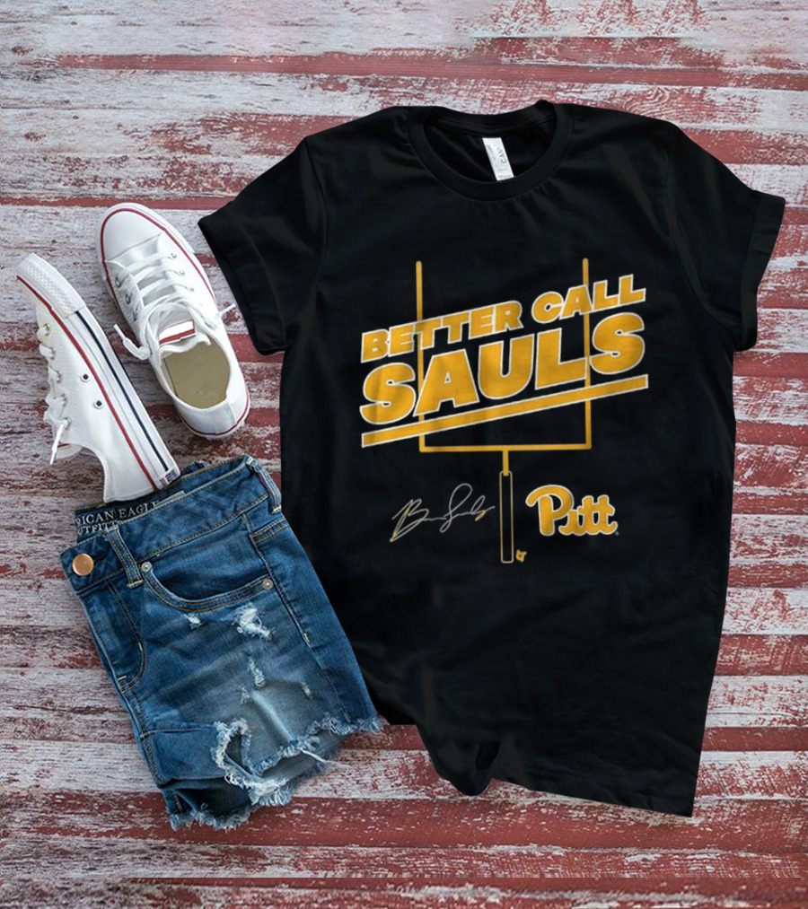 Pitt Football Better Call Sauls Ben Sauls Signature Goalpost T-Shirt