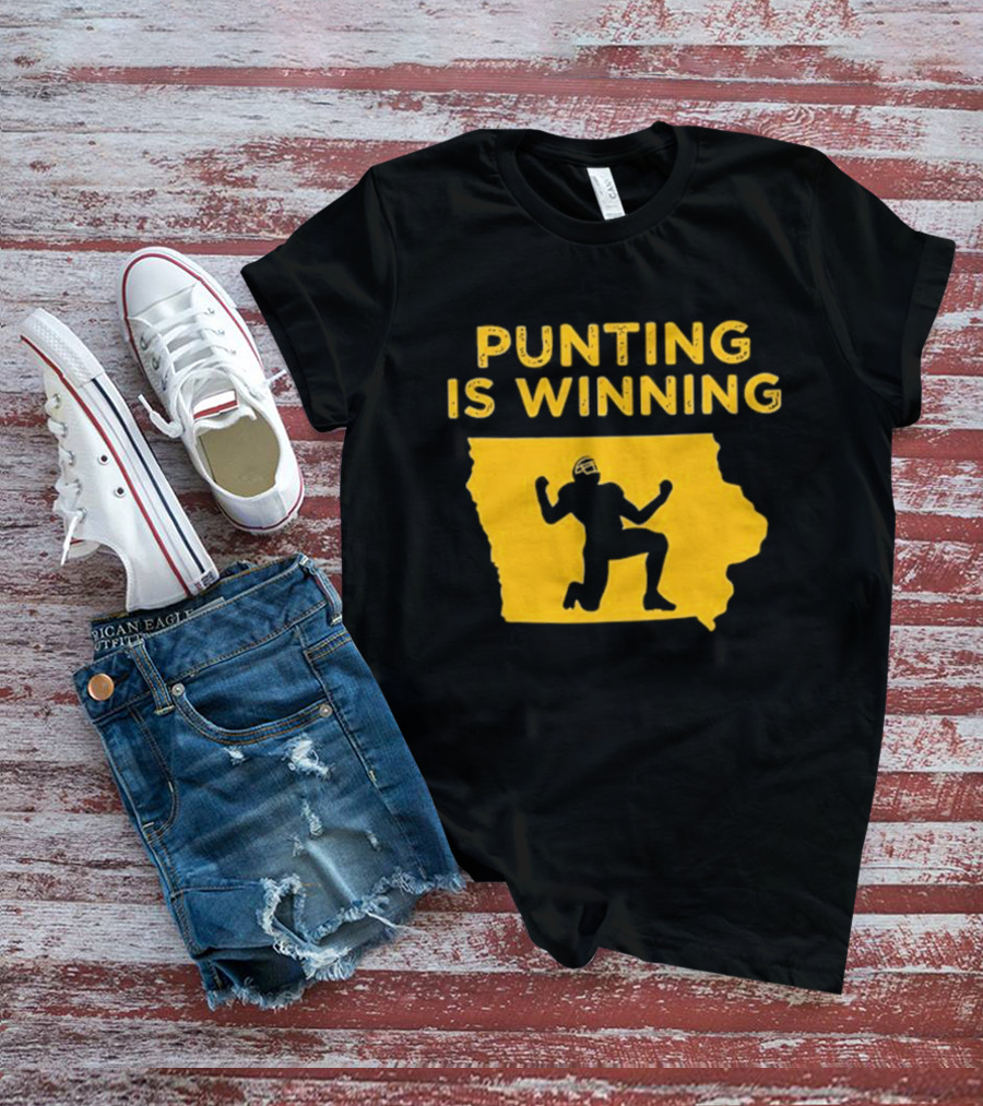 Punting Is Winning Iowa Football Enthusiast T-Shirt