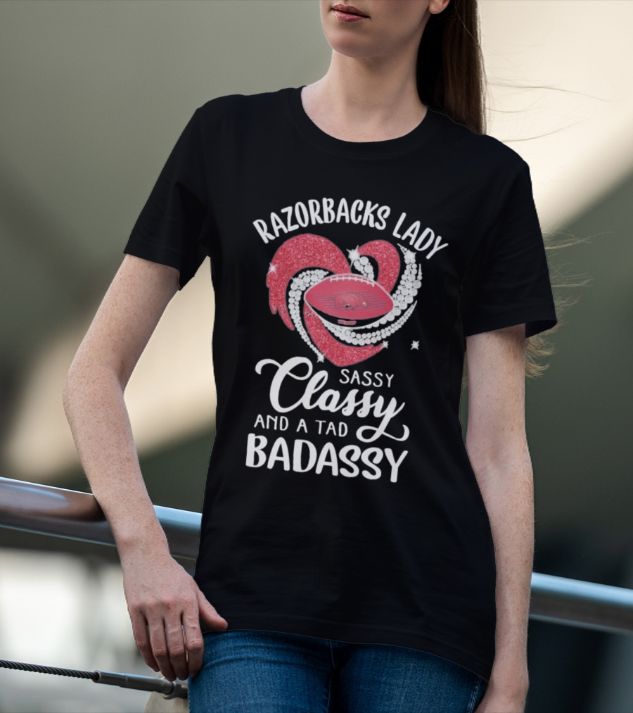 Razorbacks Lady Sassy Classy And A Tad Badassy Heart Football Diamonds T-Shirt