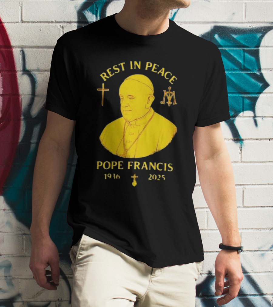 Rest In Peace Pope Francis 1936 2025 Cross Symbol Religious Tribute T-Shirt