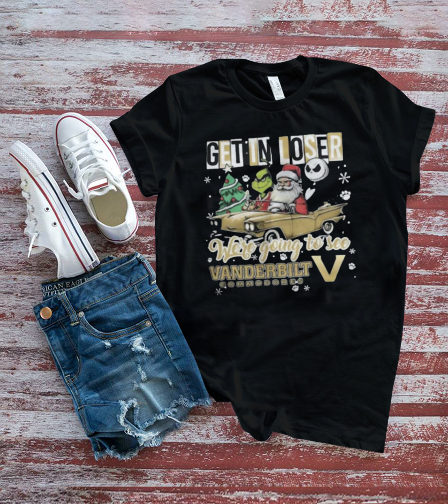 Get In Loser We're Going To See Vanderbilt Commodores Santa Grinch Jack Skellington Driving T-Shirt