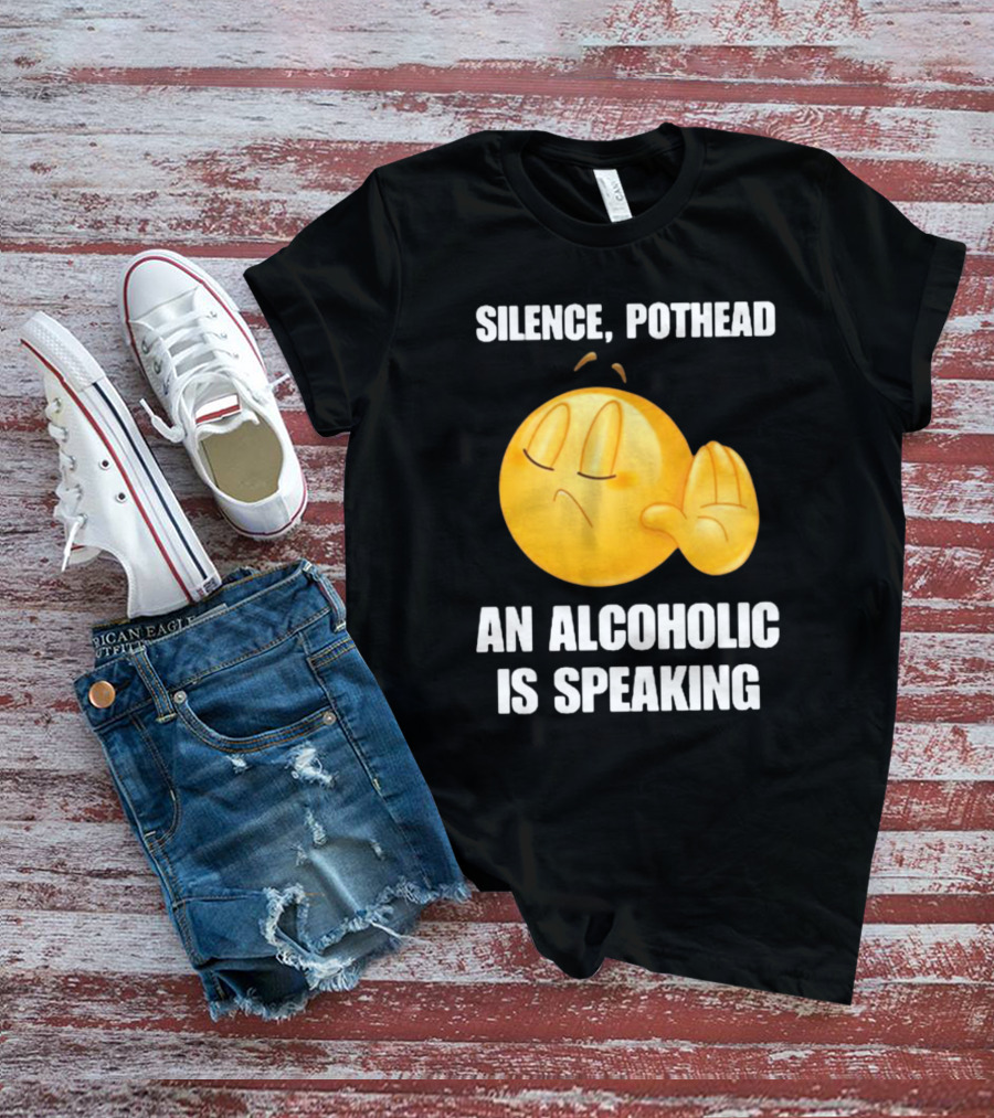 Emoticon Silence Pothead An Alcoholic Is Speaking T-Shirt
