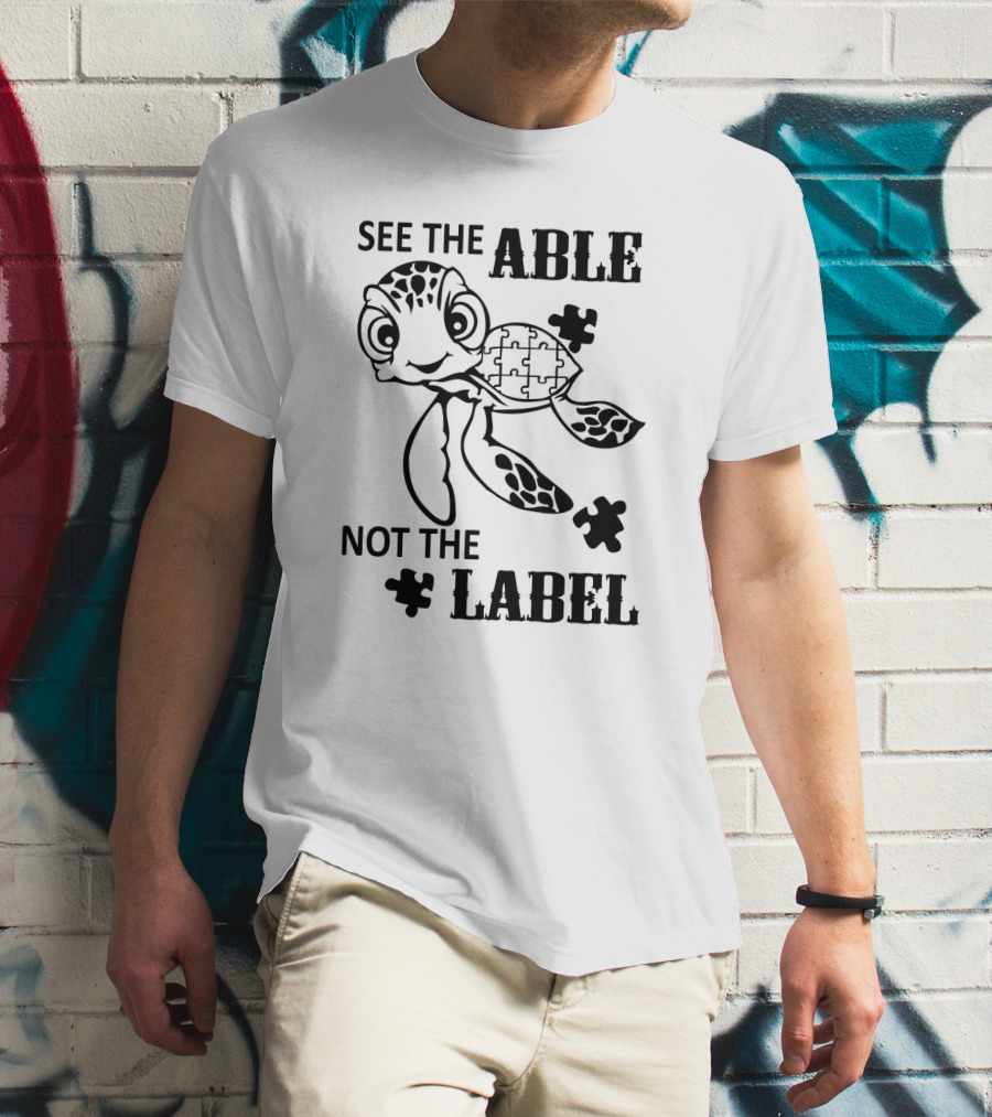 See The Able Not The Label Turtle Autism Puzzle Piece T-Shirt