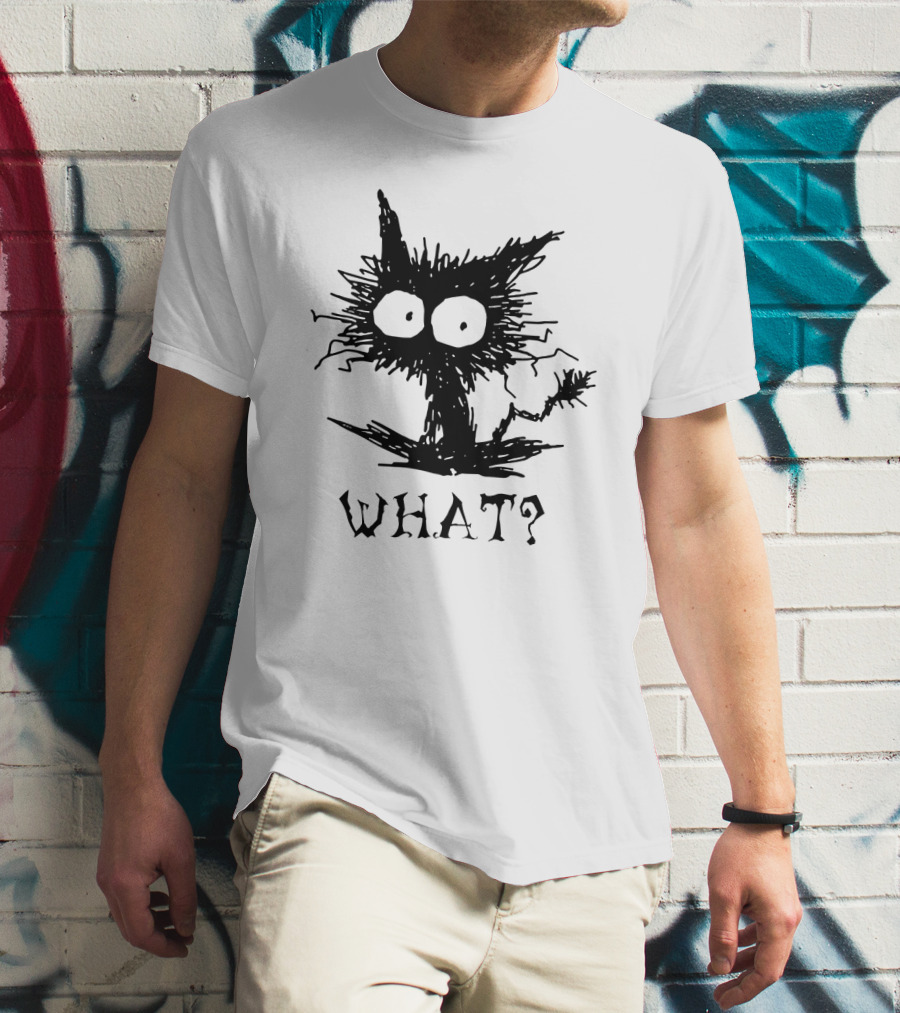 WHAT Funny Cat? T-Shirt