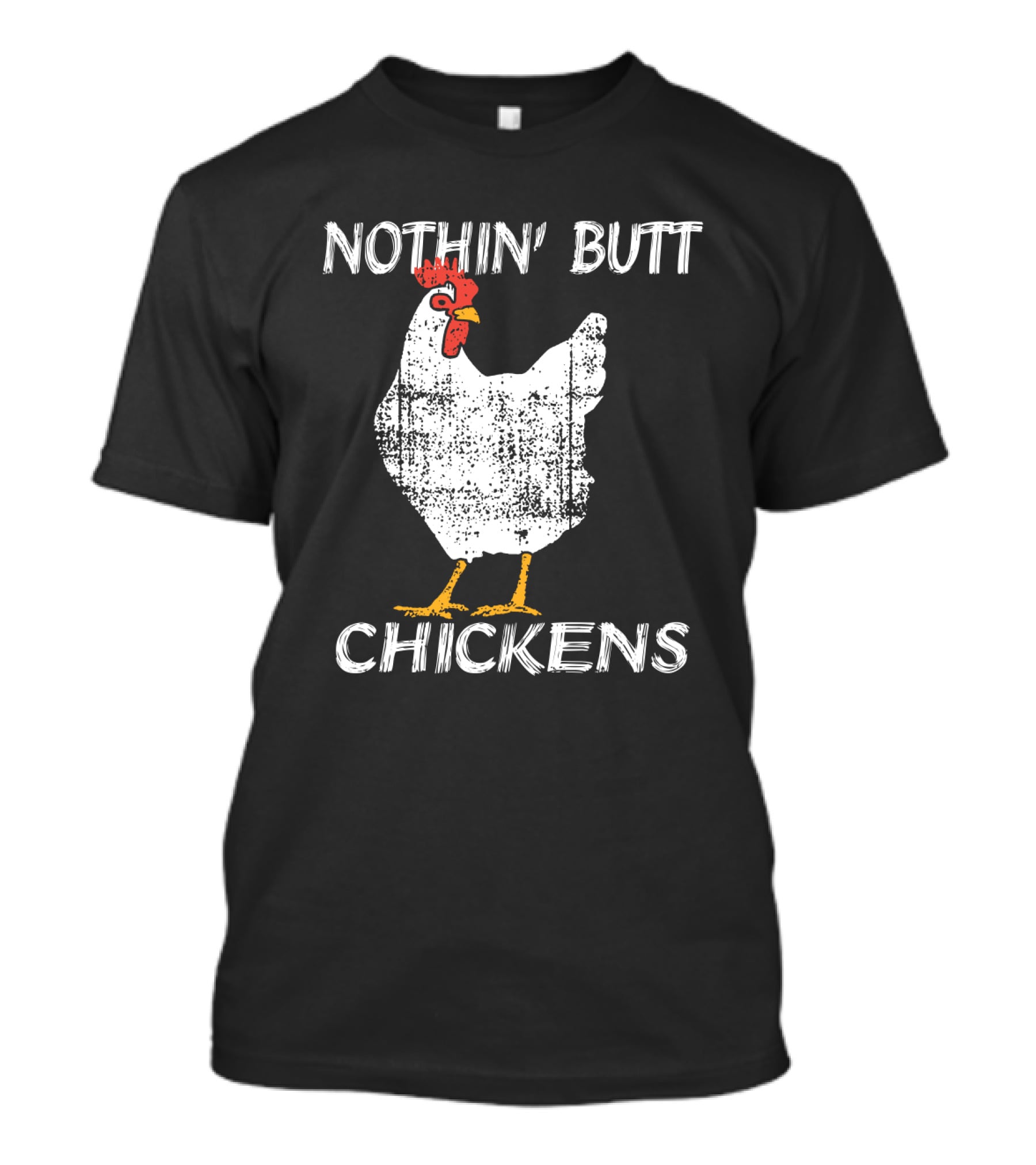 Nothin' Butt Chickens White Chicken T-Shirt