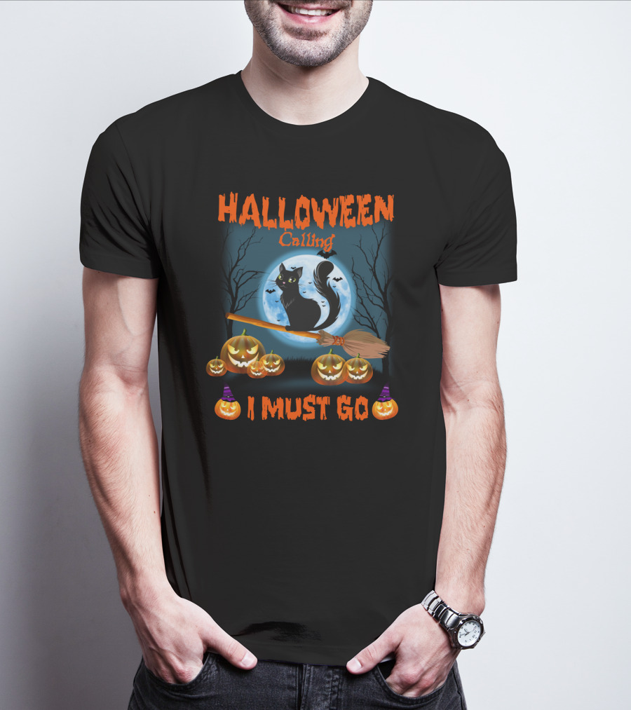 Halloween Calling I Must Go Black Cat On Broom With Pumpkins And Full Moon T-Shirt