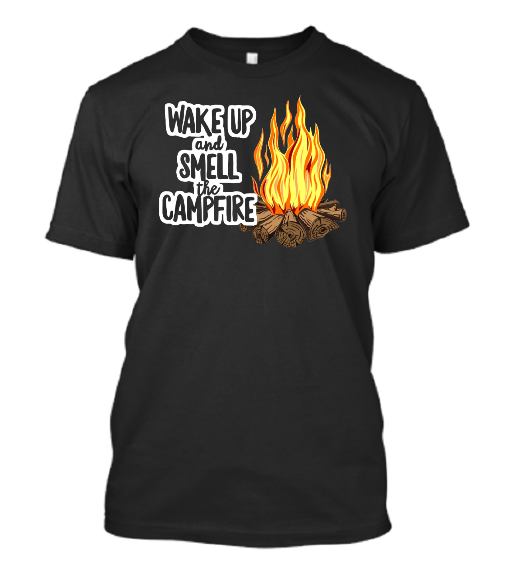 Wake Up And Smell The Campfire With Rustic Flames And Log T-Shirt