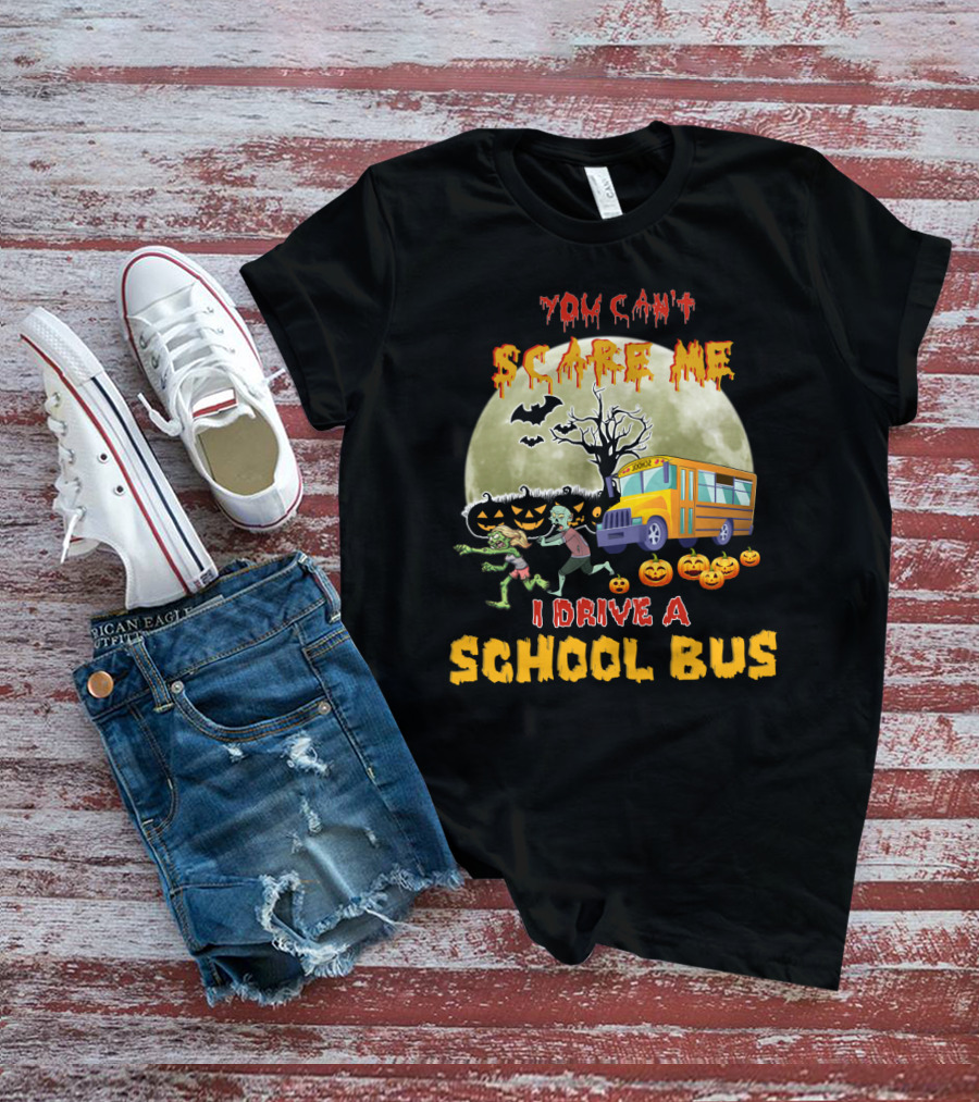 You Can't Scare Me I Drive A School Bus Halloween Zombies Pumpkins Moon T-Shirt