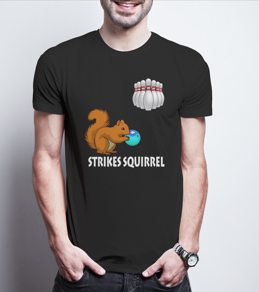 Strikes Squirrel Bowling Ball And Pins T-Shirt