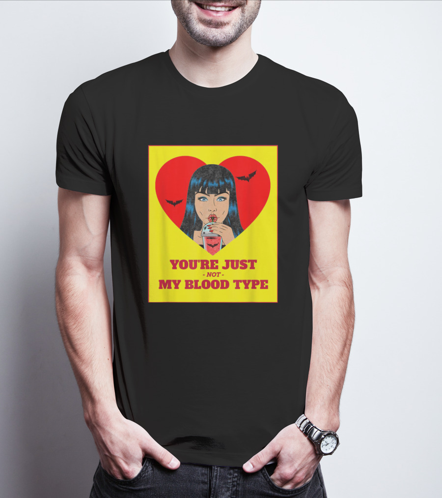 You're Just Not My Blood Type Vampire Witch Heart Bats Halloween T-Shirt