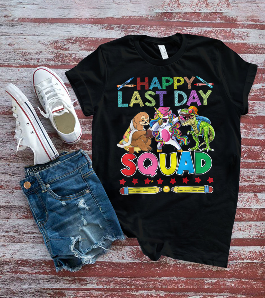HAPPY LAST DAY Llama Unicorn TRex Dinosaur Sloth SQUAD T-Shirt