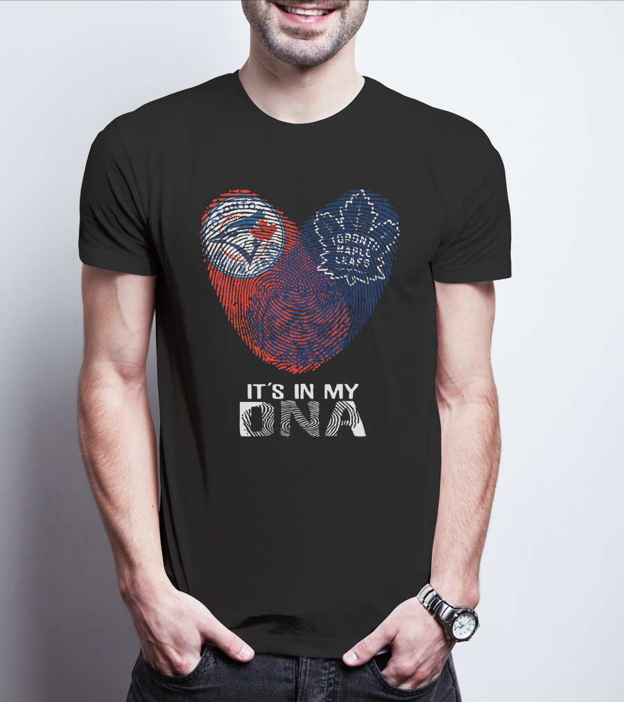 Toronto Blue Jays Toronto Maple Leafs It's In My Dna Fingerprint T-Shirt