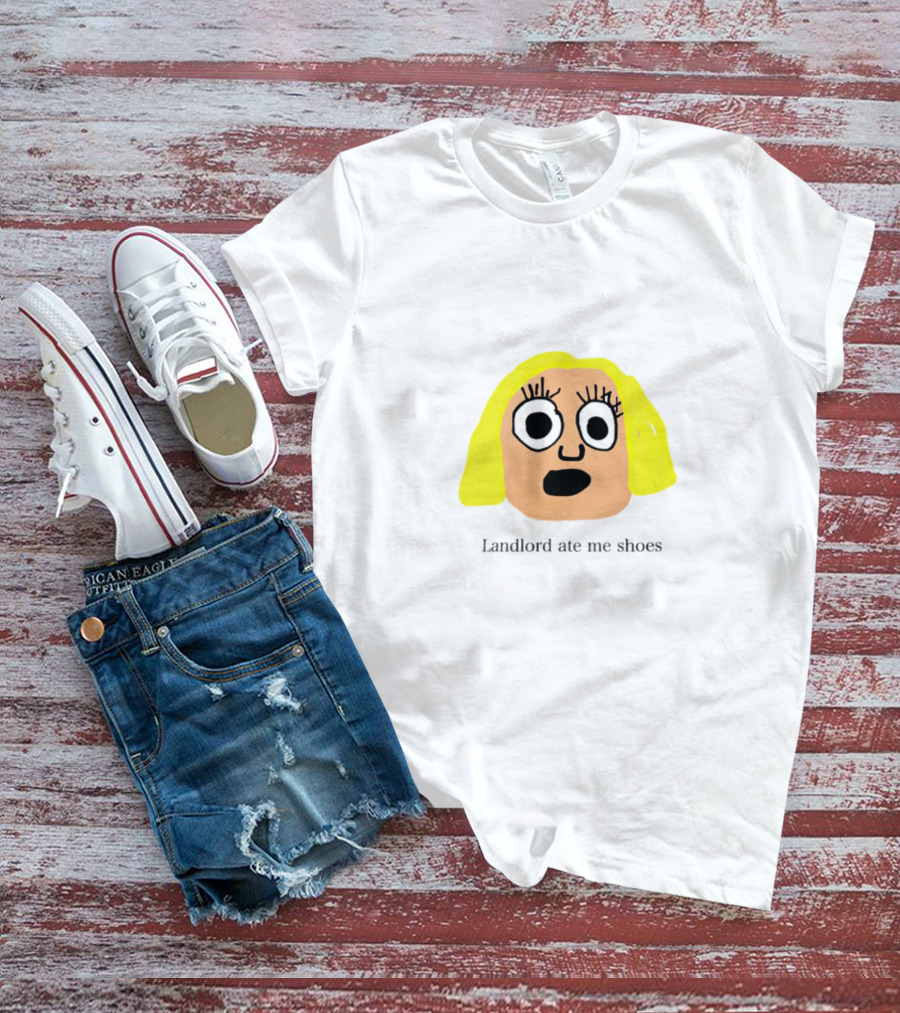 Landlord Ate Me Shoes Blonde Cartoon Face T-Shirt