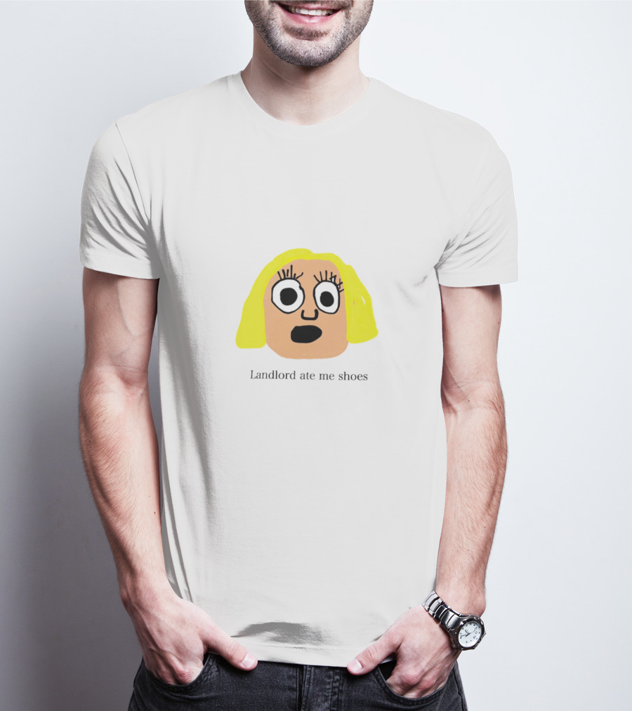 Landlord Ate Me Shoes Blonde Cartoon Face T-Shirt