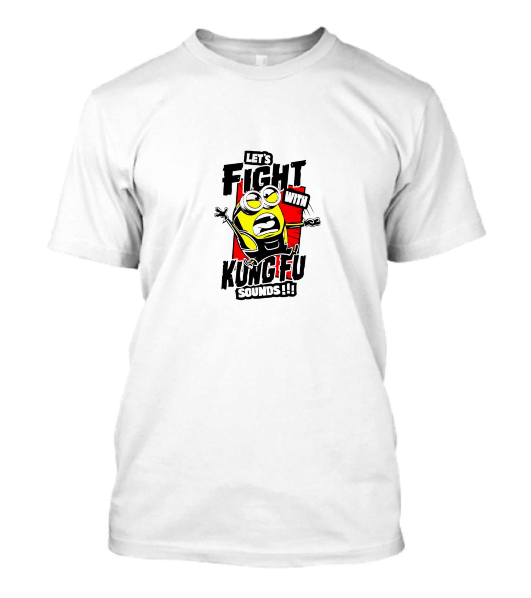 Let’s Fight With Kung-Fu Sounds Minions T-Shirt
