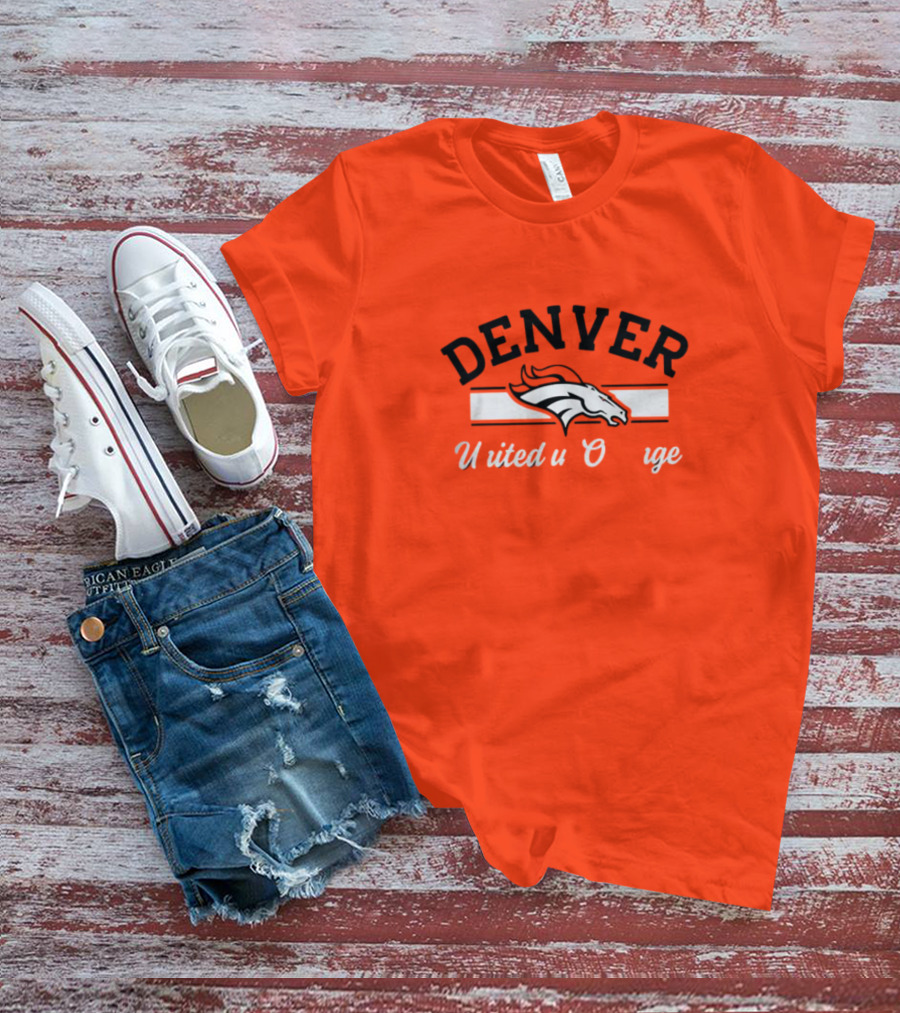 Denver Broncos United In Orange T-Shirt