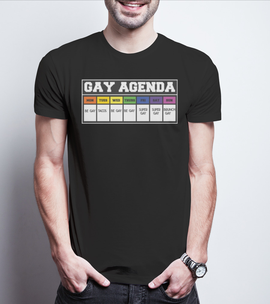 Gay Agenda Be Gay Tacos Be Gay Be Gay Super Gay Super Gay Brunch Gay T-Shirt