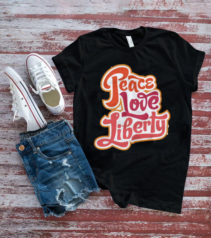 Peace Love Liberty Vintage Groovy Typography T-Shirt