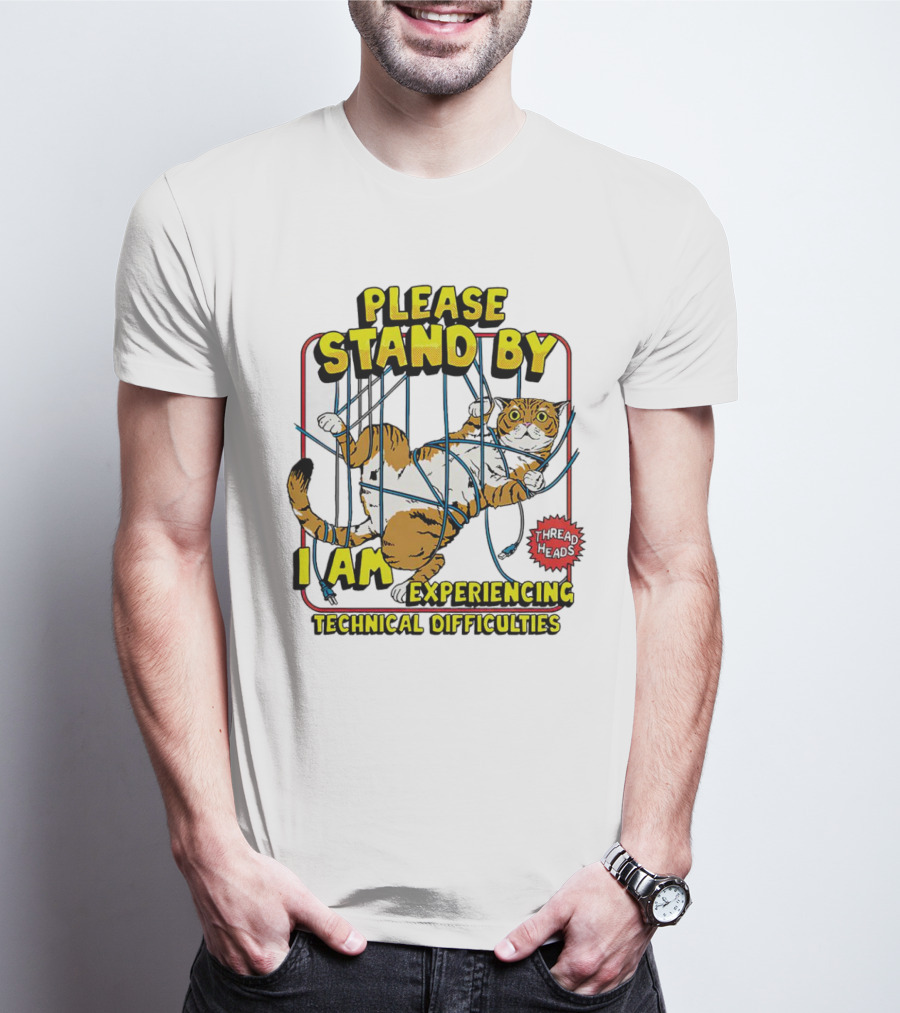 Please Stand By I Am Experiencing Technical Difficulties Cat Tangled In Blue Cords T-Shirt