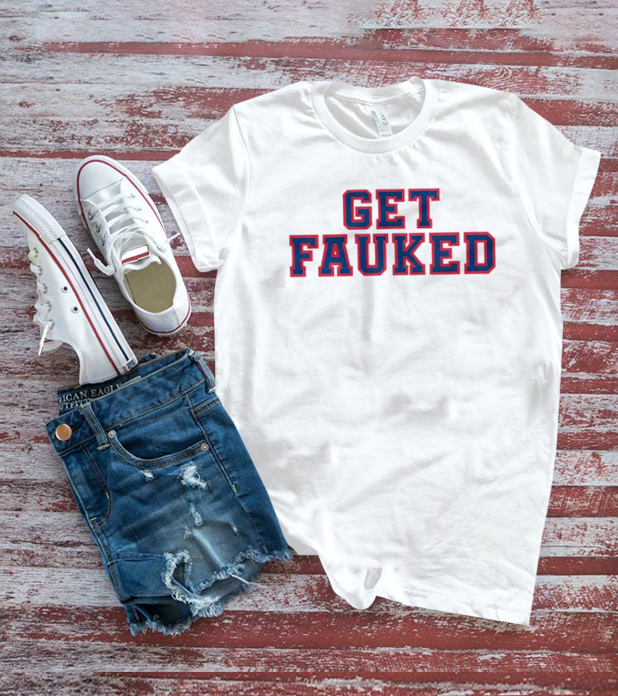 Get Fauked Bold Red Blue Lettering T-Shirt