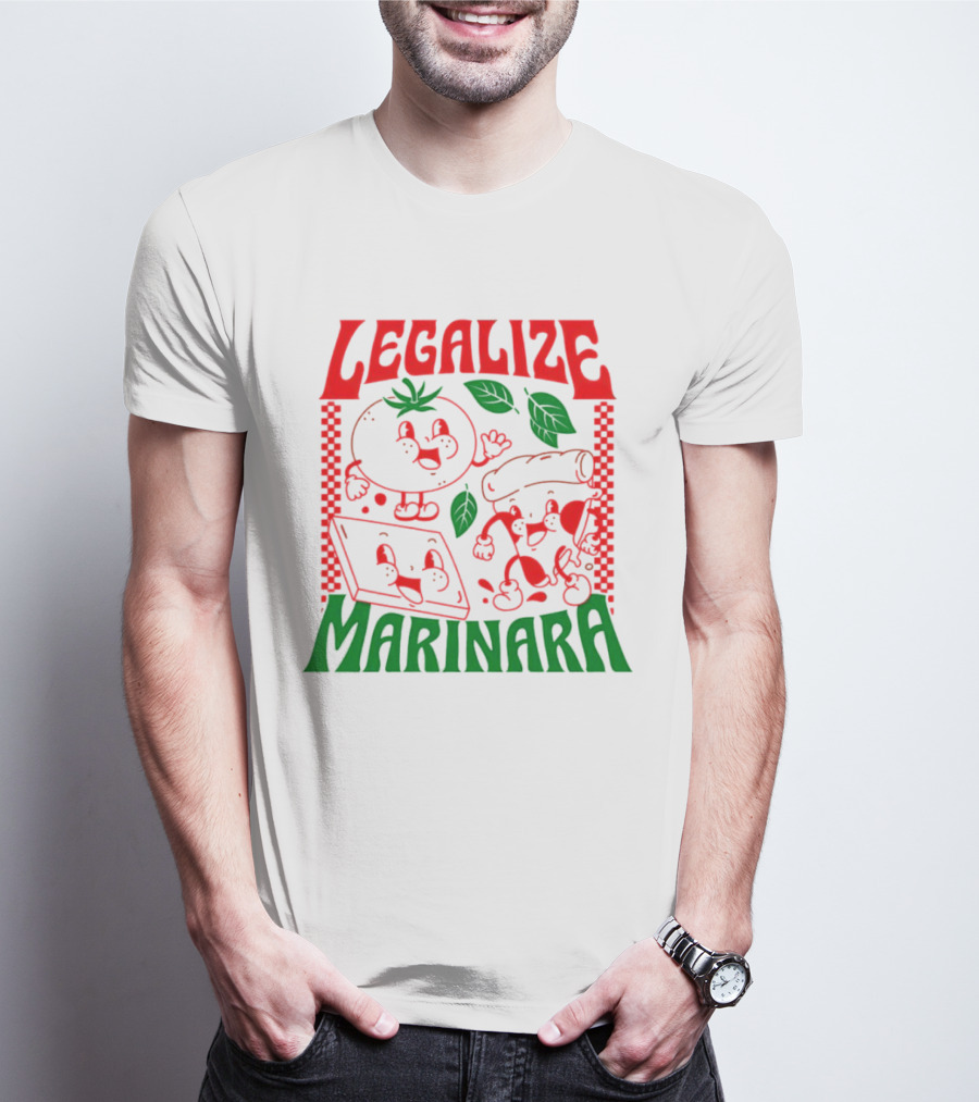 Legalize Marinara Tomato Cheese And Dough Characters With Leafy Accents T-Shirt