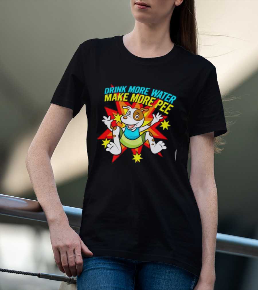 Drink More Water Make More Pee Cartoon Dog With Stars And Burst T-Shirt