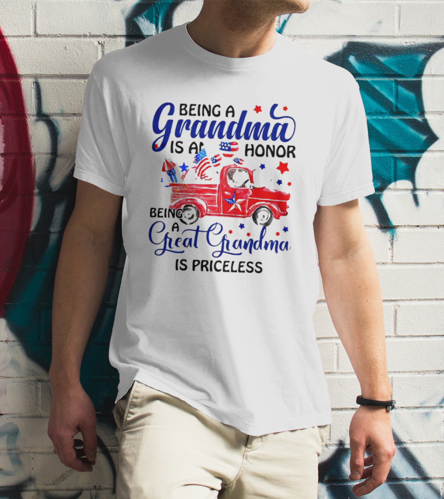 Being A Grandma Is An Honor Being A Great Grandma Is Priceless With Patriotic Red Truck And American Flags T-Shirt