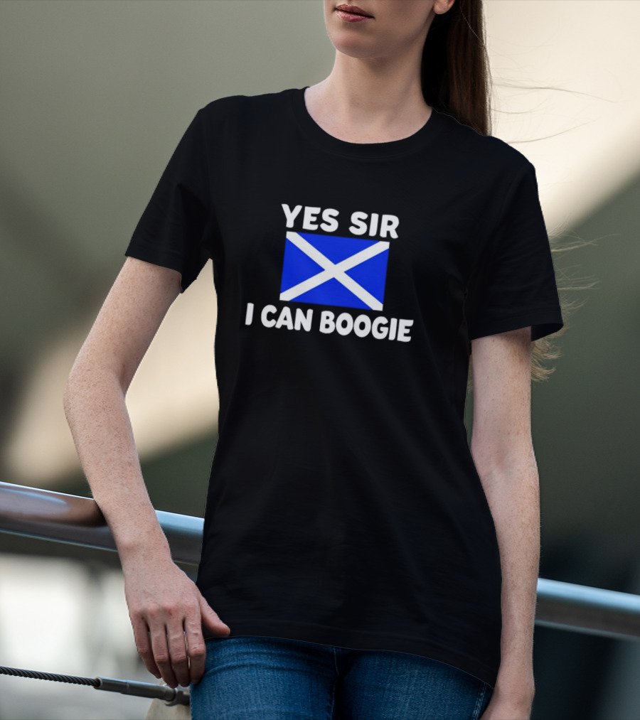Yes Sir I Can Boogie Scotland Flag T-Shirt