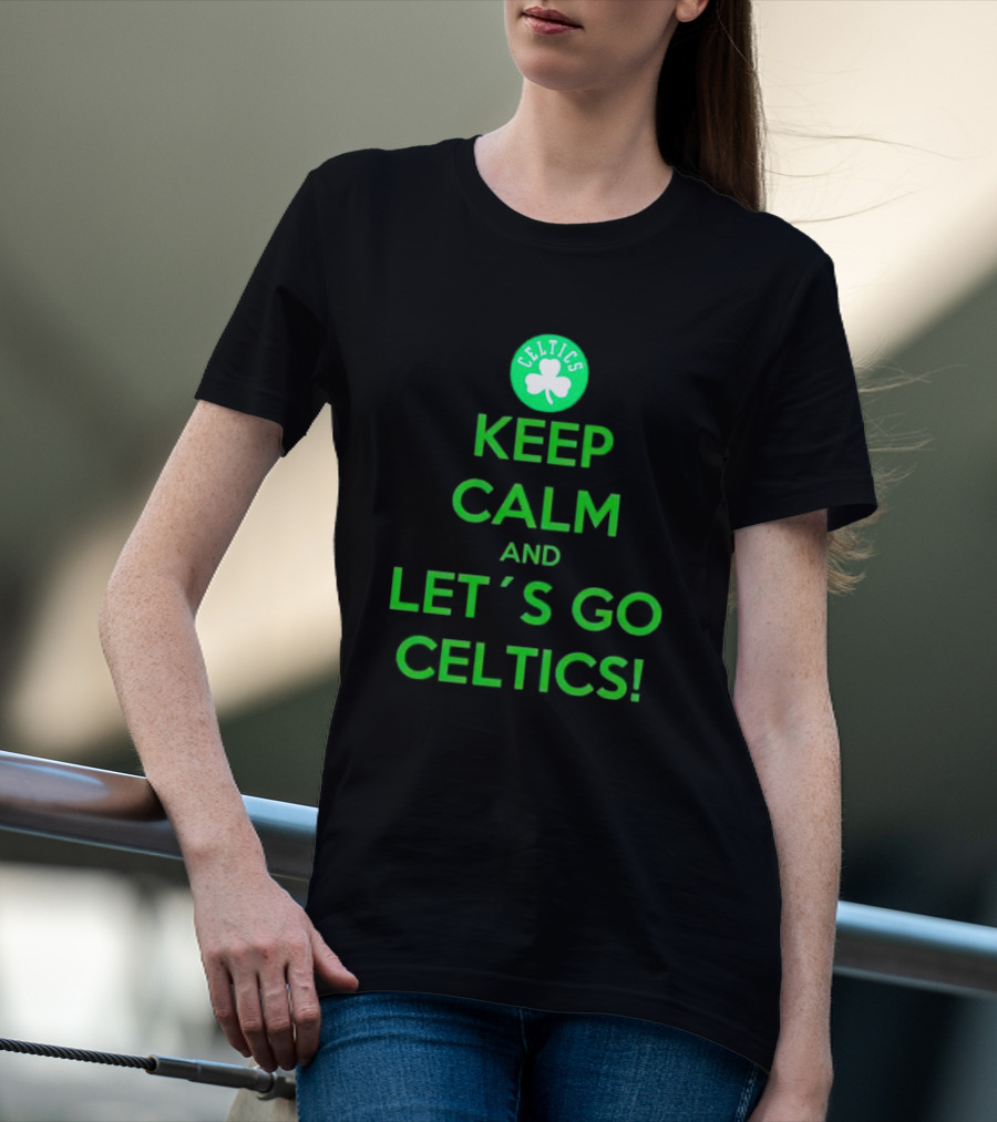 Boston Celtics Keep Calm And Let's Go Celtics With Shamrock T-Shirt