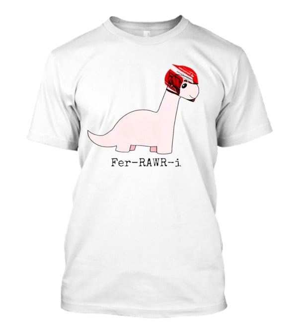 Fer-Rawr-i Dino With Racing Helmet T-Shirt