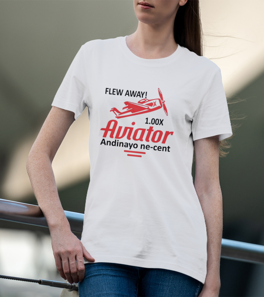 Flew Away Aviator 1.00X Andinayo Ne-Cent T-Shirt