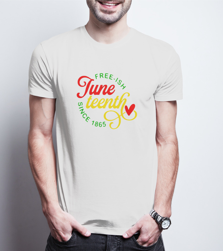 Free-Ish Juneteenth Since 1865 Colorful Heart T-Shirt