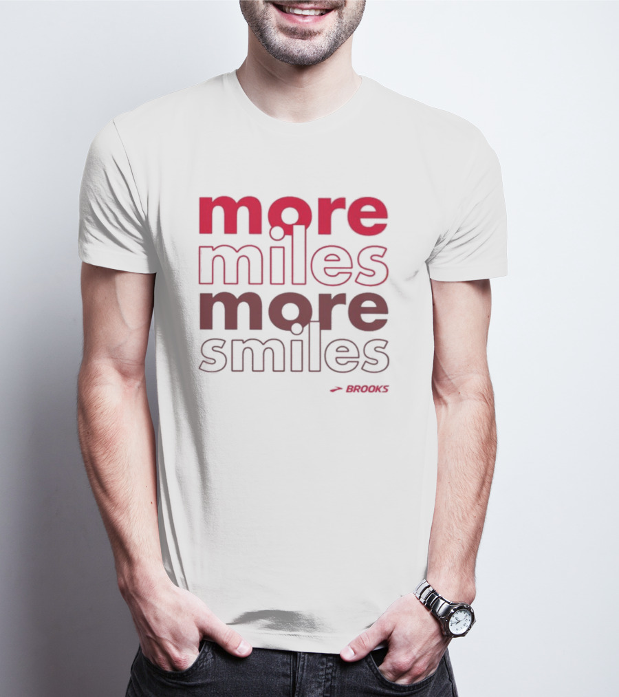 More Miles More Smiles Brooks Running Motivation T-Shirt