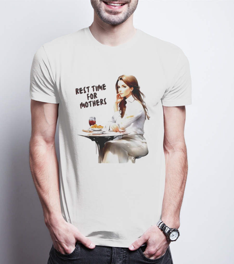 Rest Time For Mothers Wine And Relaxation T-Shirt