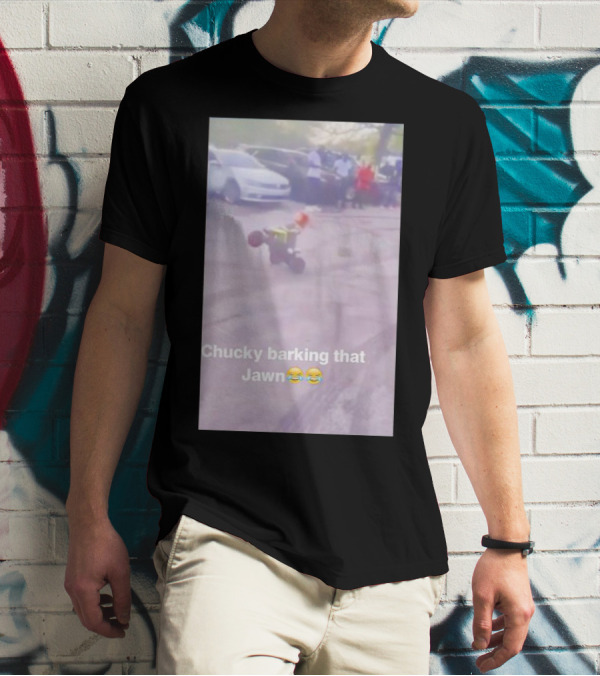 Chucky Barking That Jawn Emoji Scene T-Shirt