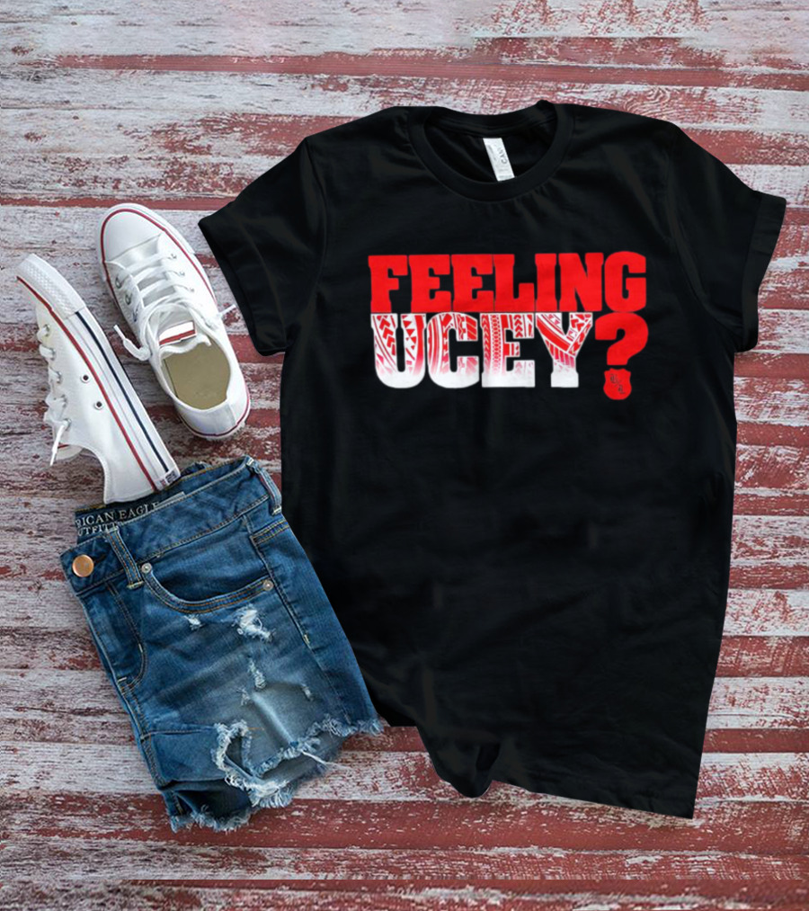 Feeling Ucey? T-Shirt