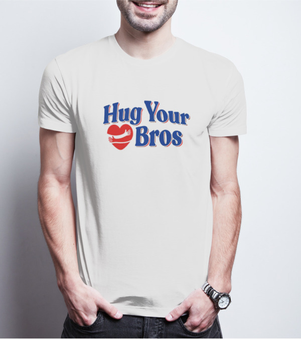 Hug Your Bros Heart Embrace T-Shirt