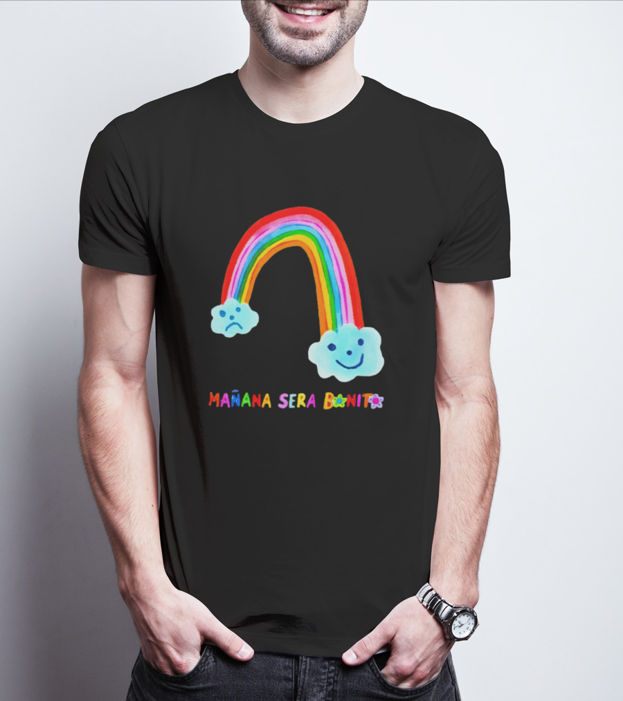 Mañana Será Bonito Rainbow Smiling And Sad Clouds T-Shirt