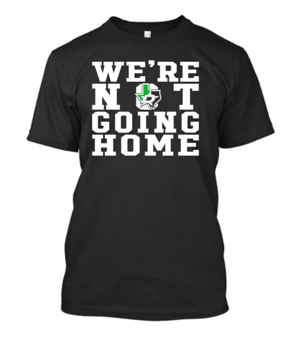 We're Not Going Home Dallas Stars Logo Texas Outline T-Shirt