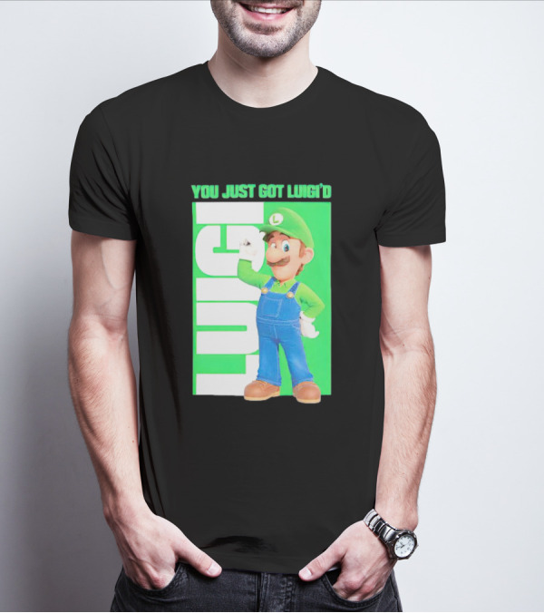 LUIGI You Just Got Luigi'D T-Shirt