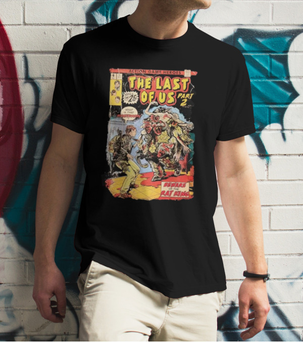 Action Game Heroes The Last Of Us Part 2 Beware Of The Rat King Comic T-Shirt