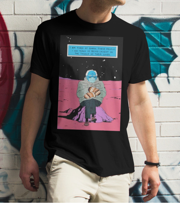 I Am Tired Of Earth These People Dr. Manhattan Bernie Sanders Sitting Meme T-Shirt