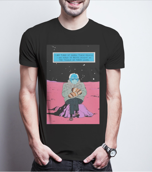 I Am Tired Of Earth These People Dr. Manhattan Bernie Sanders Sitting Meme T-Shirt
